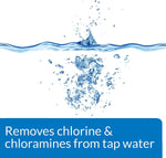 Water splash graphic; “Removes chlorine & chloramines from tap water” callout