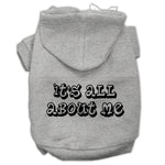 Gray pet hoodie with hood and “It’s all about me” text graphic on back