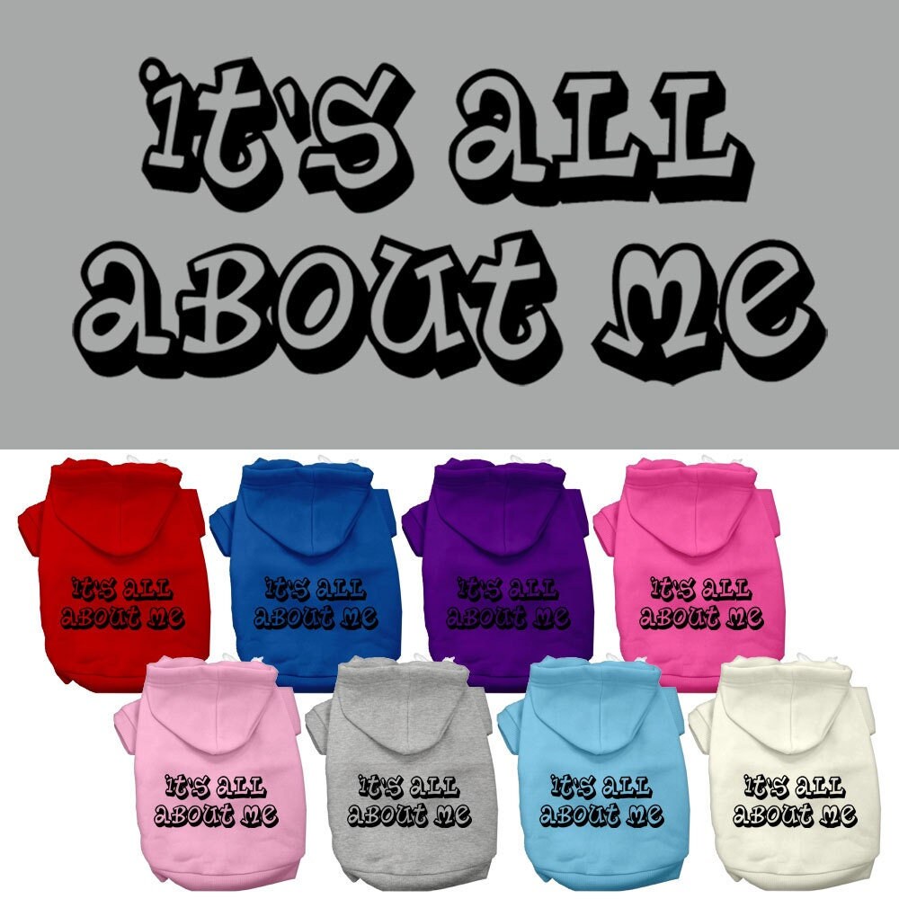 Pet hoodie color assortment, each with “It's all about me” graphic in red, blue, purple, pink