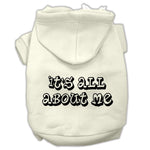Cream pet hoodie with hood and “It’s all about me” text graphic on back