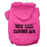 Pink pet hoodie with hood and “It’s all about me” text graphic on back