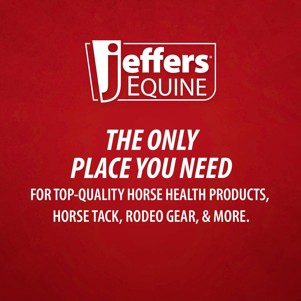 Jeffers Equine red promotional graphic with slogan about top-quality horse health