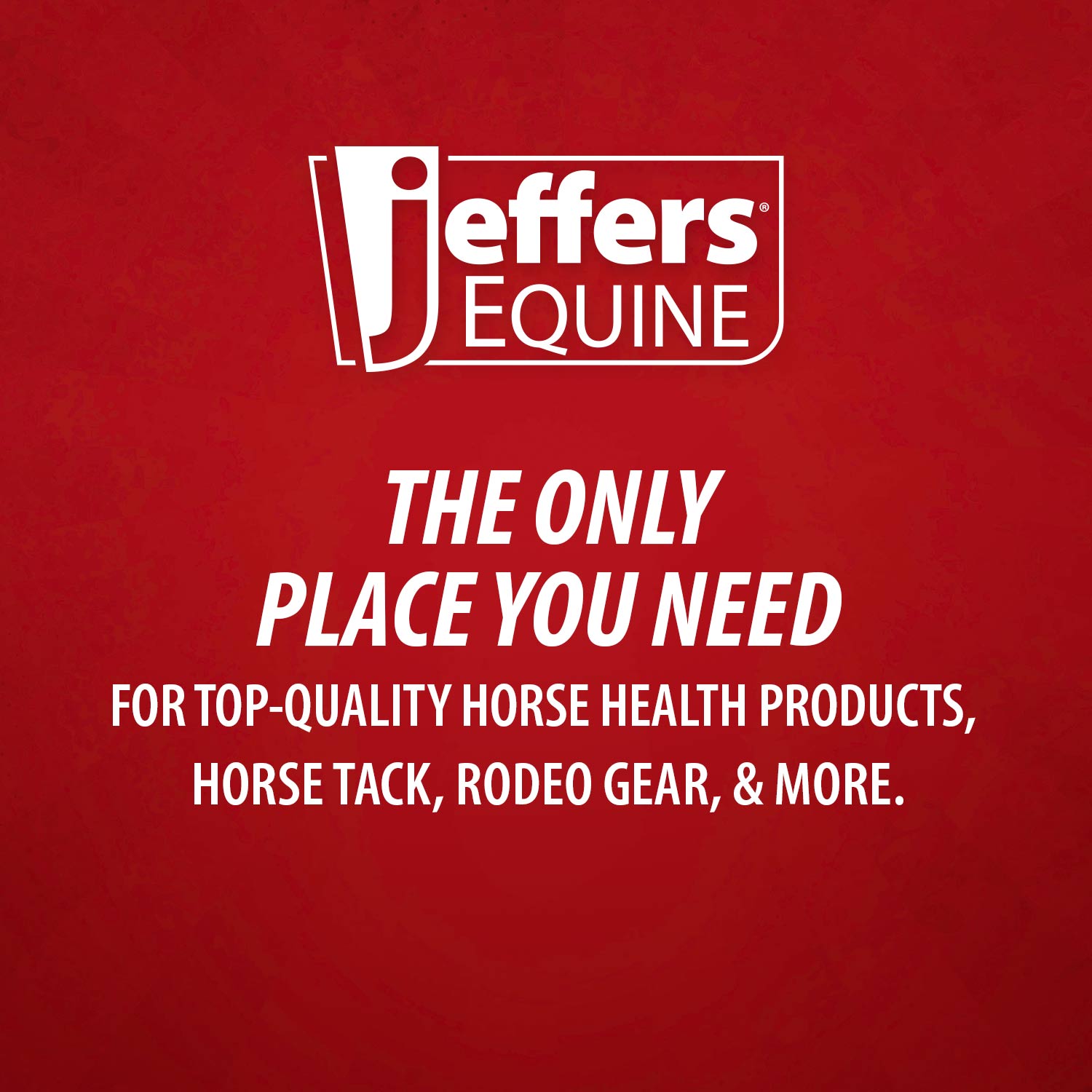 Jeffers Equine red promotional graphic with slogan about top-quality horse health