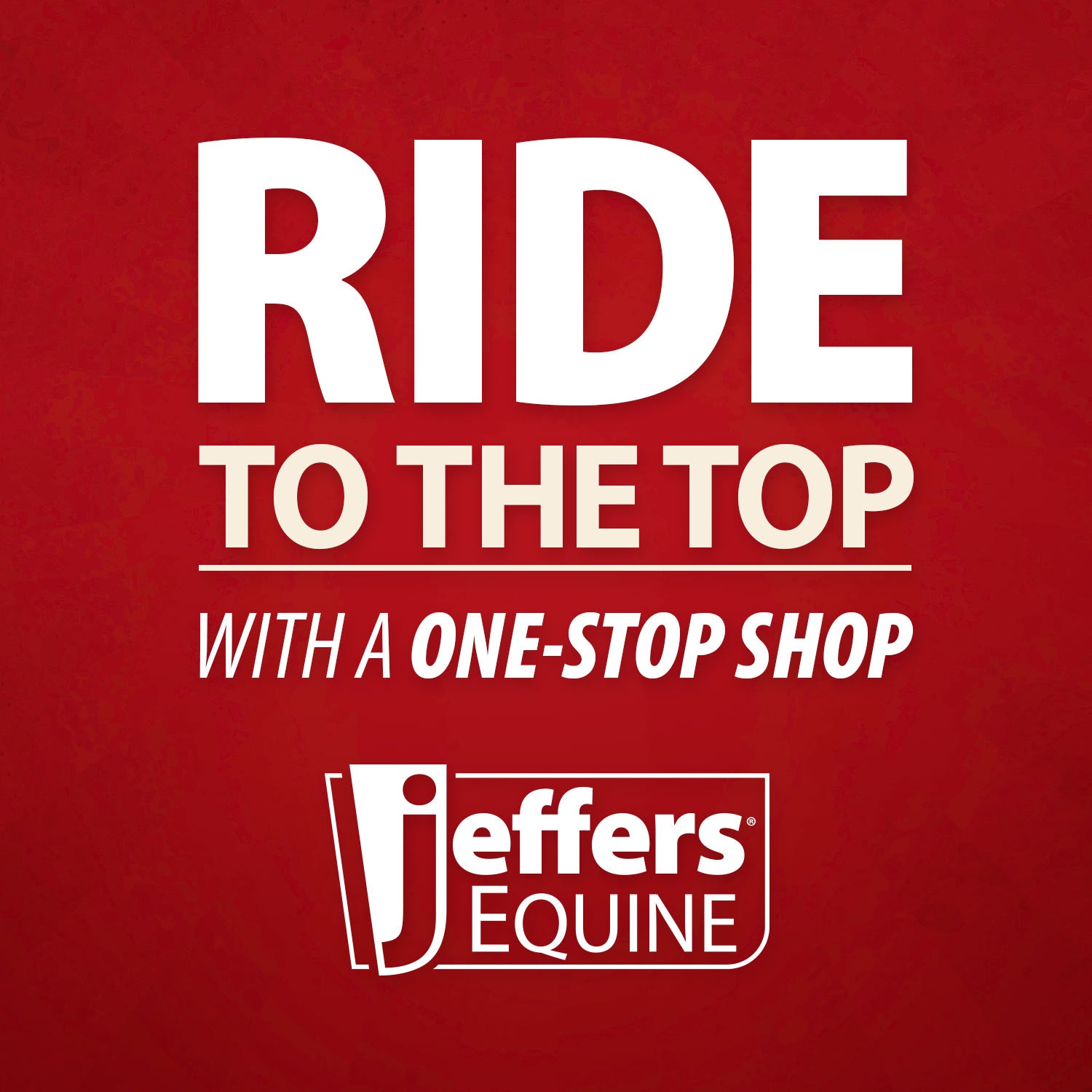 Jeffer's Equine promotional graphic with large “RIDE TO THE TOP” text